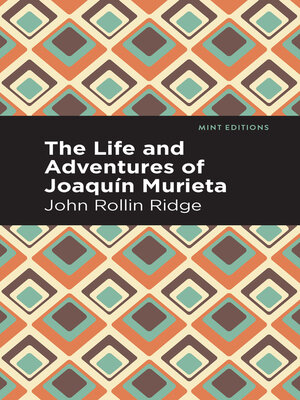 cover image of The Life and Adventures of Joaquín Murieta